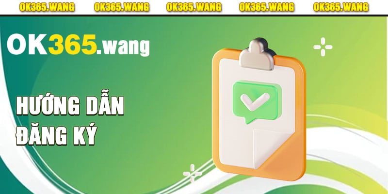 Đăng Ký OK365 – Hướng Dẫn Từng Bước Để Lập Tài Khoản 1 Huong Dan Dang Ky